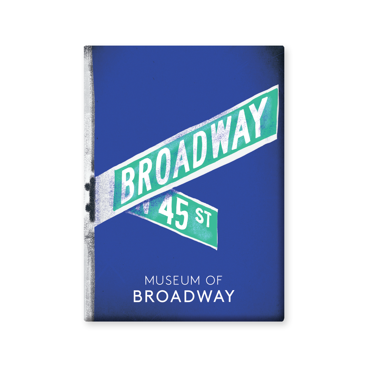 MUSEUM OF BROADWAY BROADWAY & 45TH BUTTON MAGNET